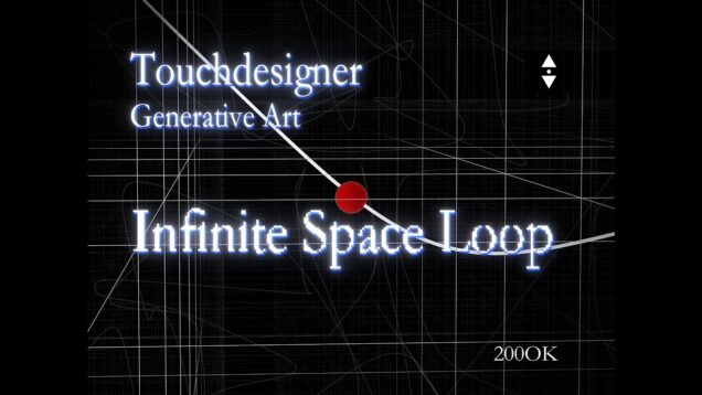 Touchdesigner Generative Art: Infinite Space Loop