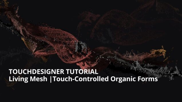 Touchdesigner Tutorial | Control Organic Forms with Your Phone Screen