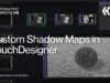 Custom Shadow Maps in TouchDesigner